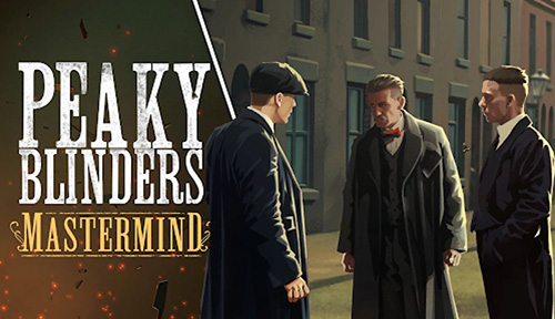 نقاب‌داران؛ نقد و بررسی بازی Peaky Blinders